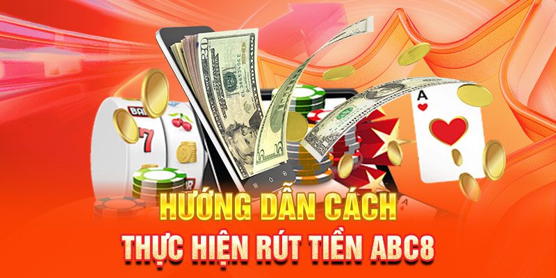 Đánh giá chi tiết về các tính năng rút tiền ABC888